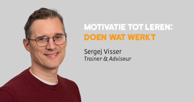 Sergej Visser - Motivatie tot leren: Doen wat werkt | Toets! Special