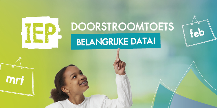IEP Doorstroomtoets 2025: alle belangrijke data op een rij