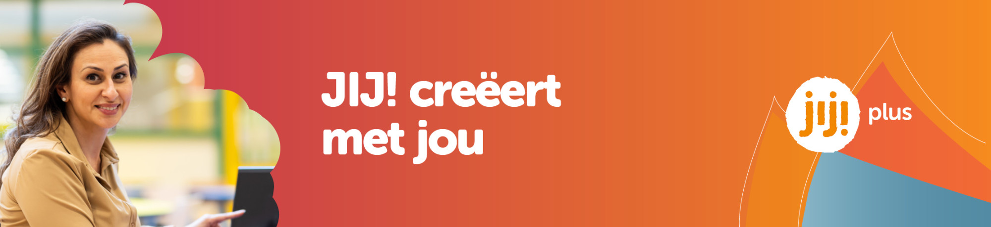 JIJ! creërt met jou - JIJ! Plus Toetscreatie
