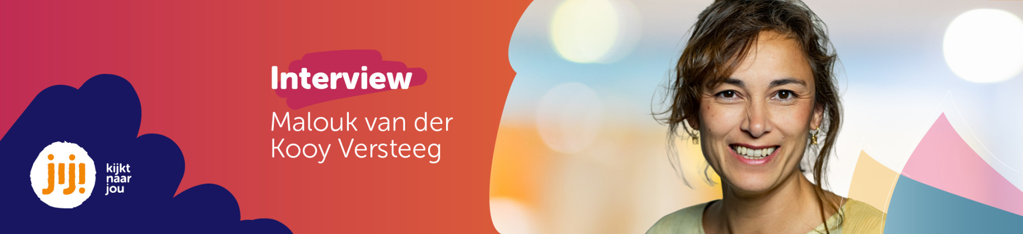 Interview Malouk van der Kooy Versteeg