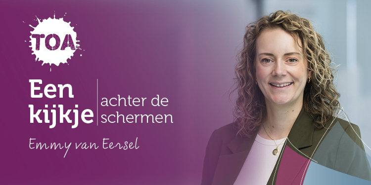 Een kijkje achter de schermen bij TOA: dit is Emmy van Eersel
