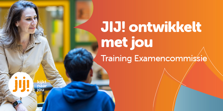 JIJ! ontwikkelt met jou - Training Examencommissie