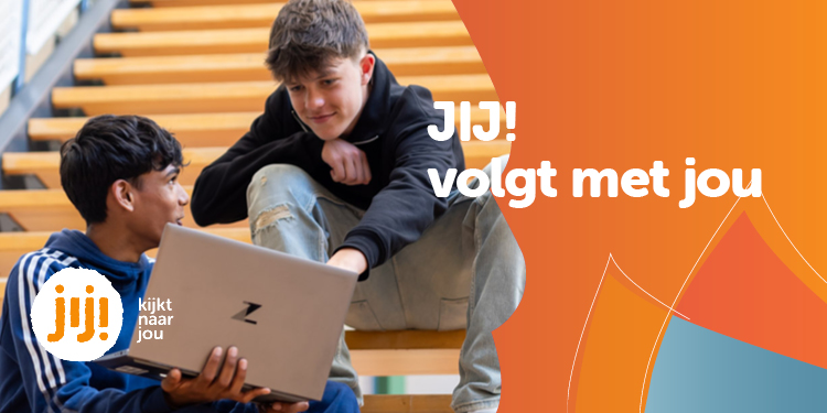 JIJ! volgt met jou - JIJ! Leerlingvolgsysteem