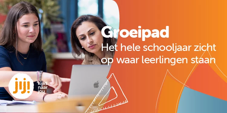 Groeipad - groeigericht toetsen met het JIJ! Leerlingvolgsysteem